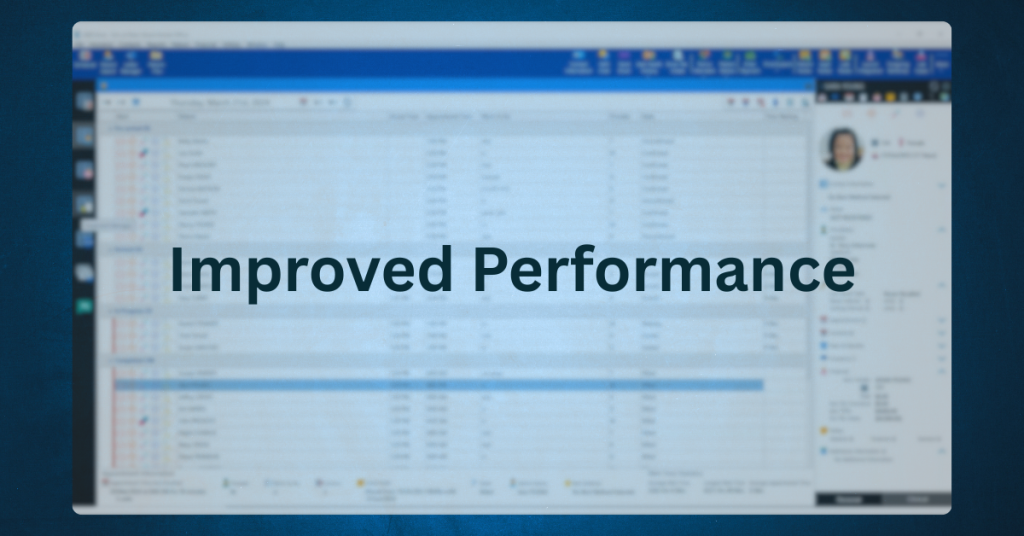 Blurred picture of ABELDent software on the patient manager screen with text overlaid that reads "Improved Performance"